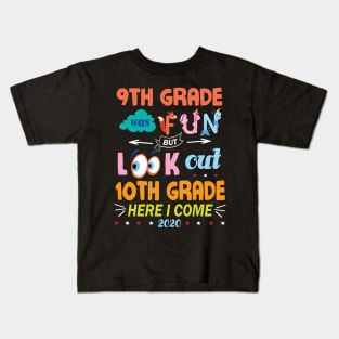 9th Grade Was Fun But Look Out 10th Grade Here I Come 2020 Back To School Seniors Teachers Kids T-Shirt